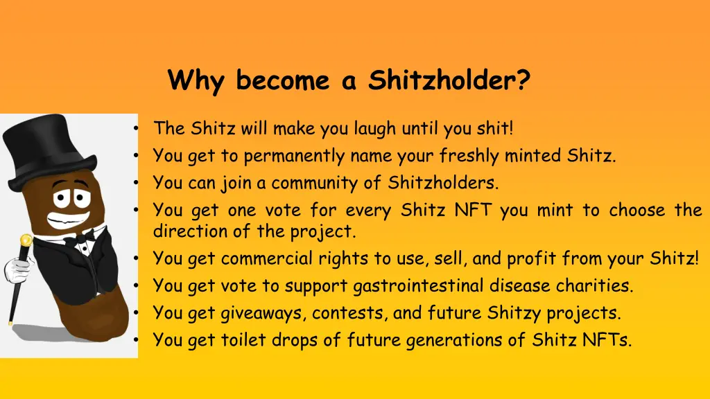 why become a shitzholder