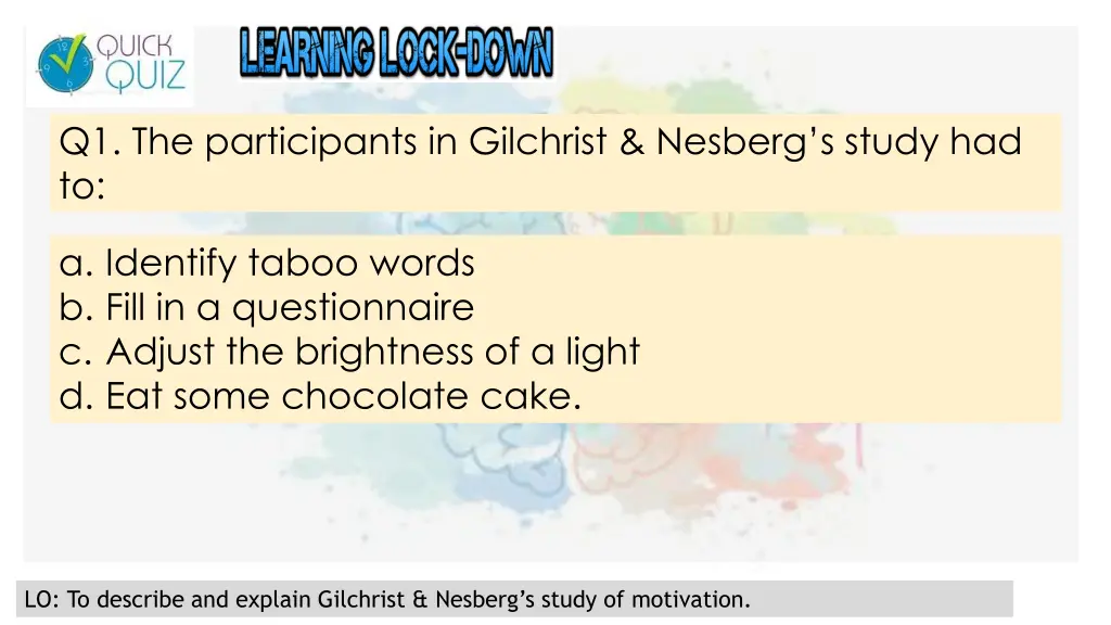 q1 the participants in gilchrist nesberg s study