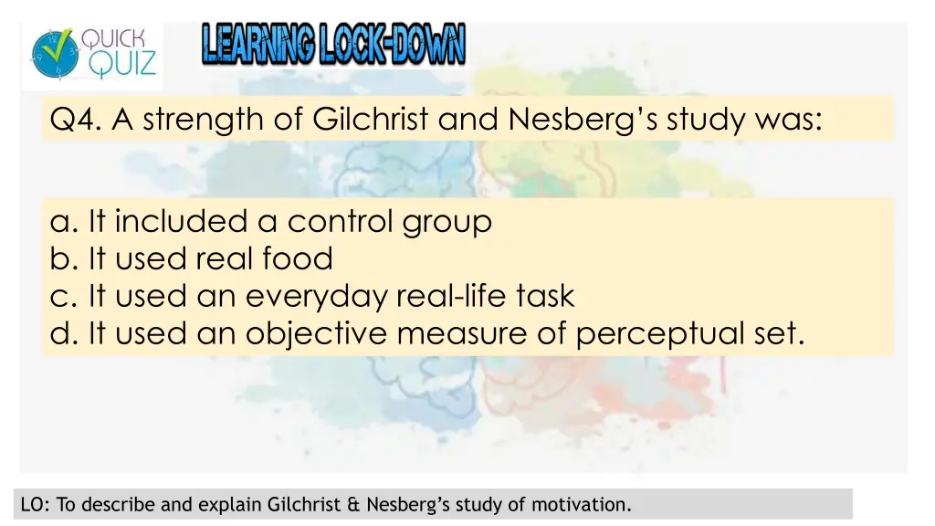 q4 a strength of gilchrist and nesberg s study was