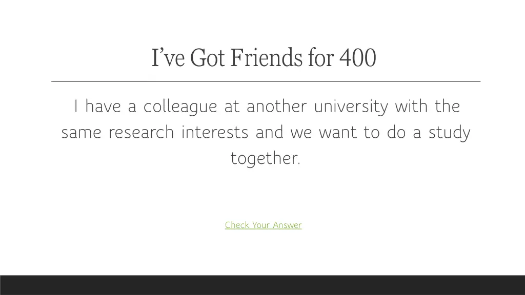 i ve got friends for 400