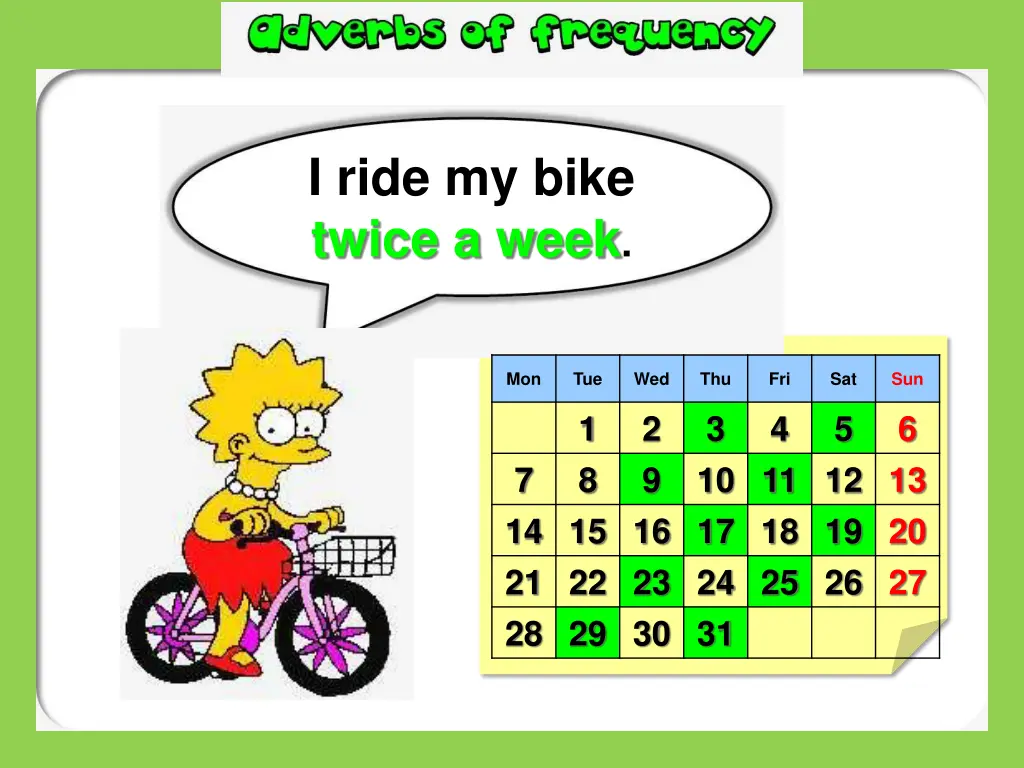 i ride my bike twice a week