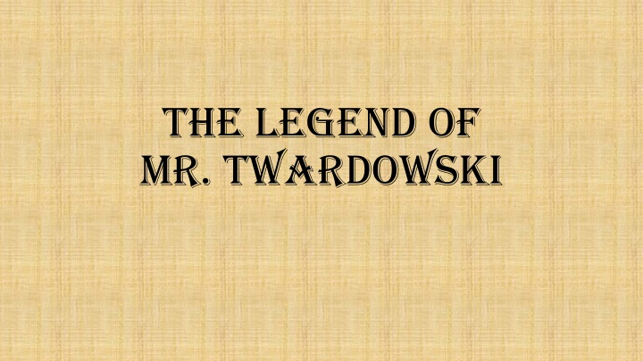 the legend of mr twardowski