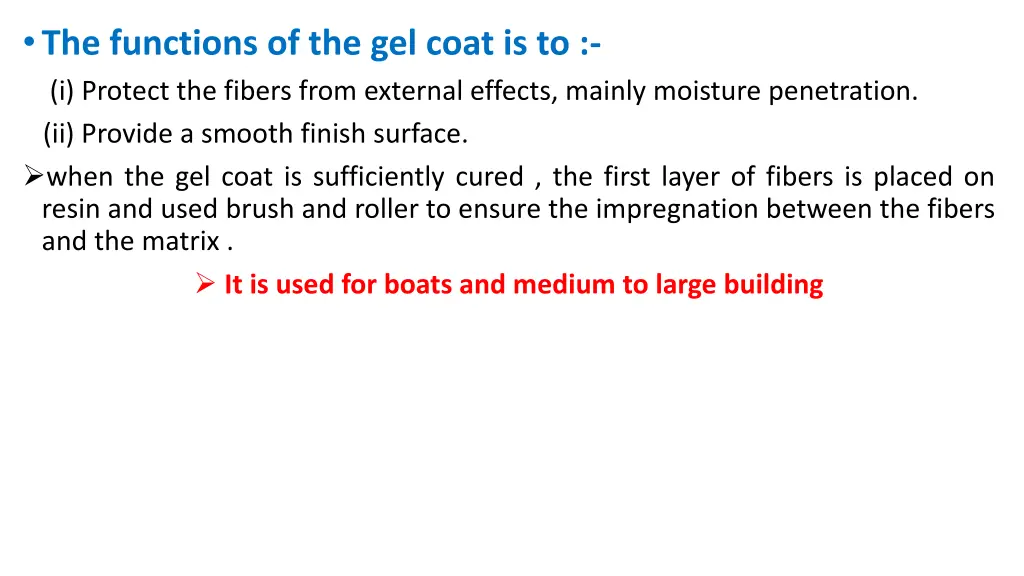 the functions of the gel coat is to i protect