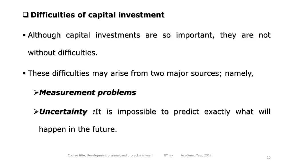 difficulties of capital investment