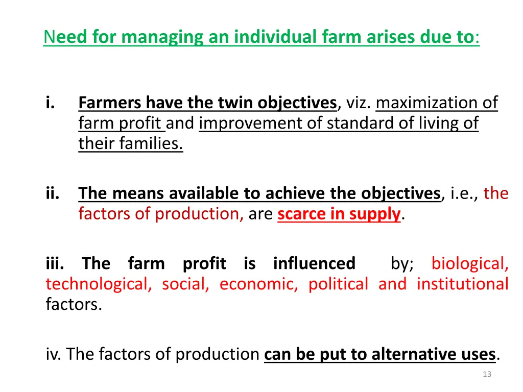 n eed for managing an individual farm arises