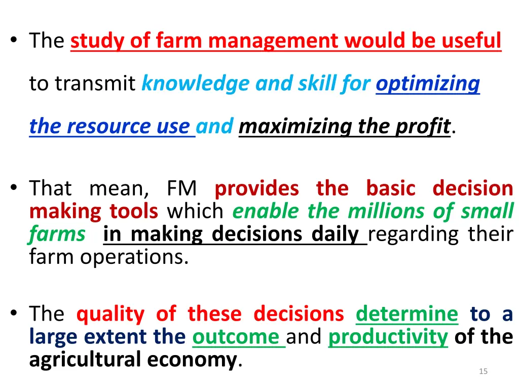 the study of farm management would be useful