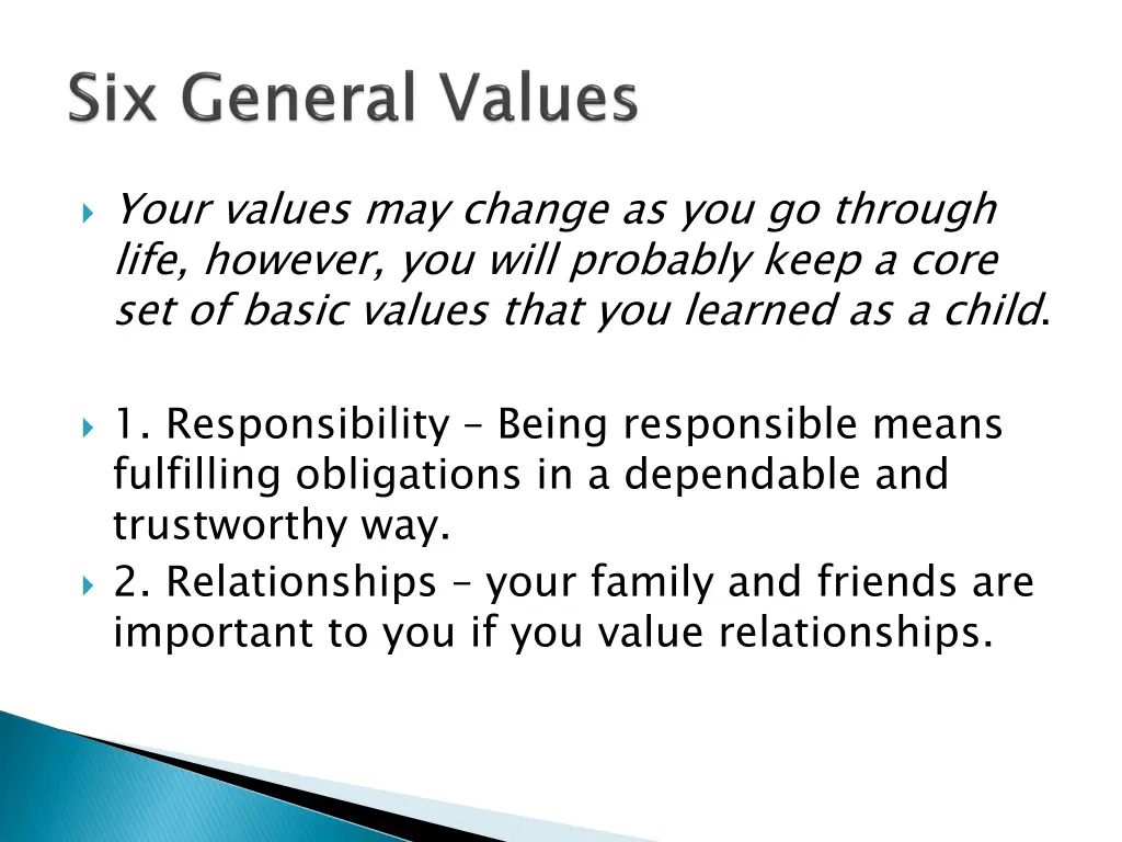 your values may change as you go through life