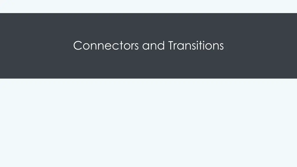 connectors and transitions