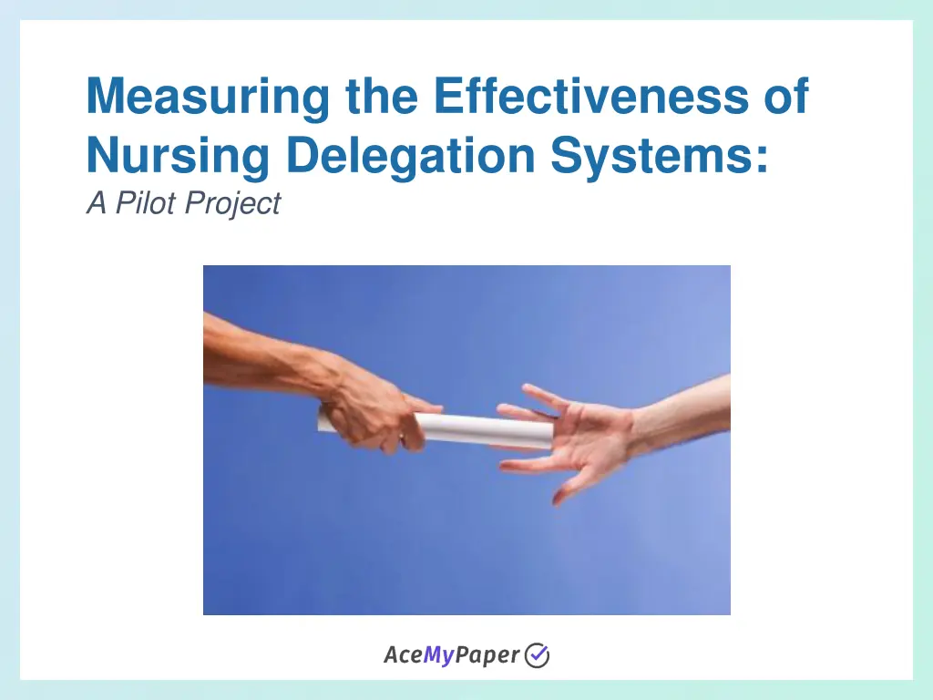 measuring the effectiveness of nursing delegation