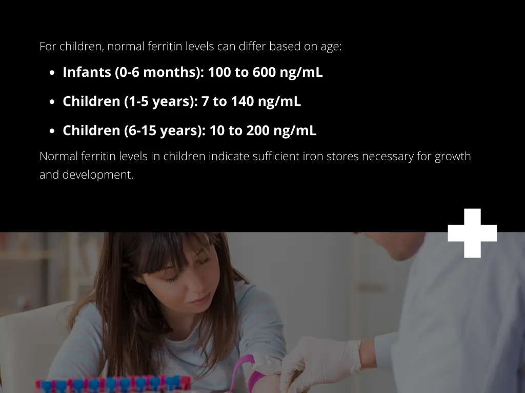 for children normal ferritin levels can differ