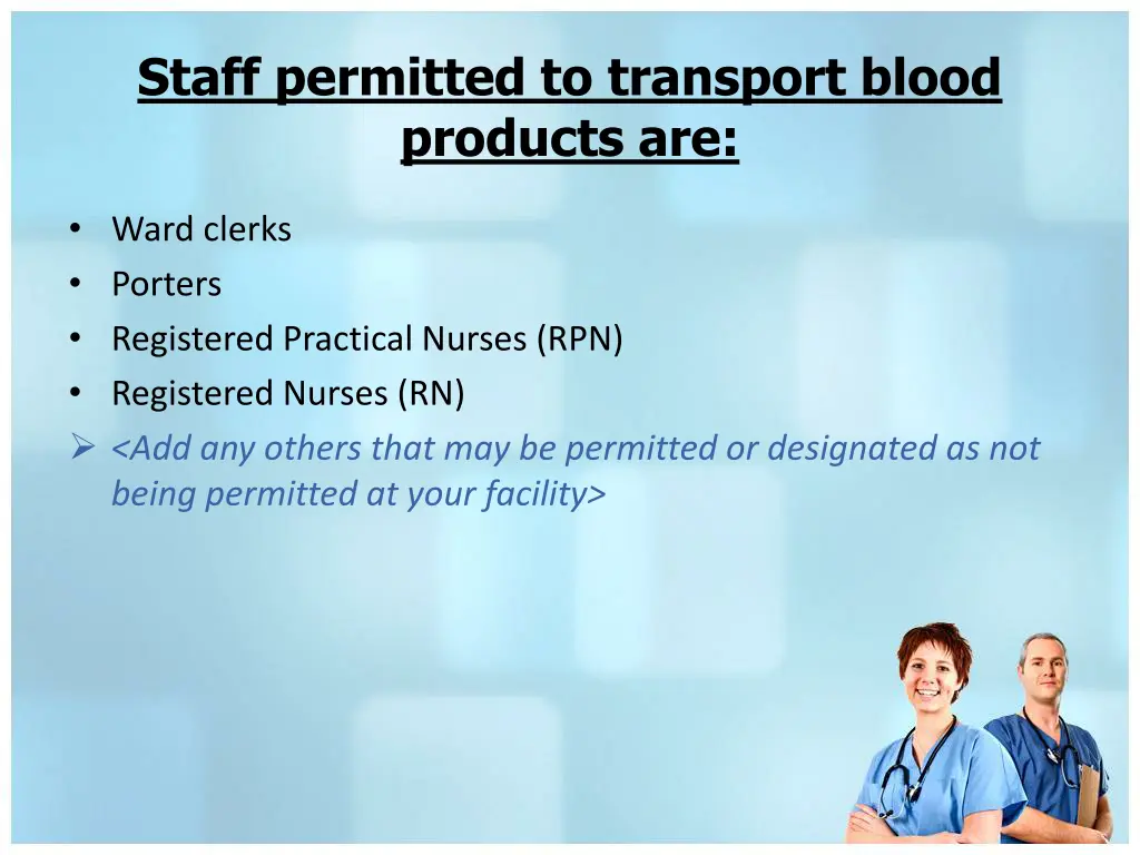 staff permitted to transport blood products are