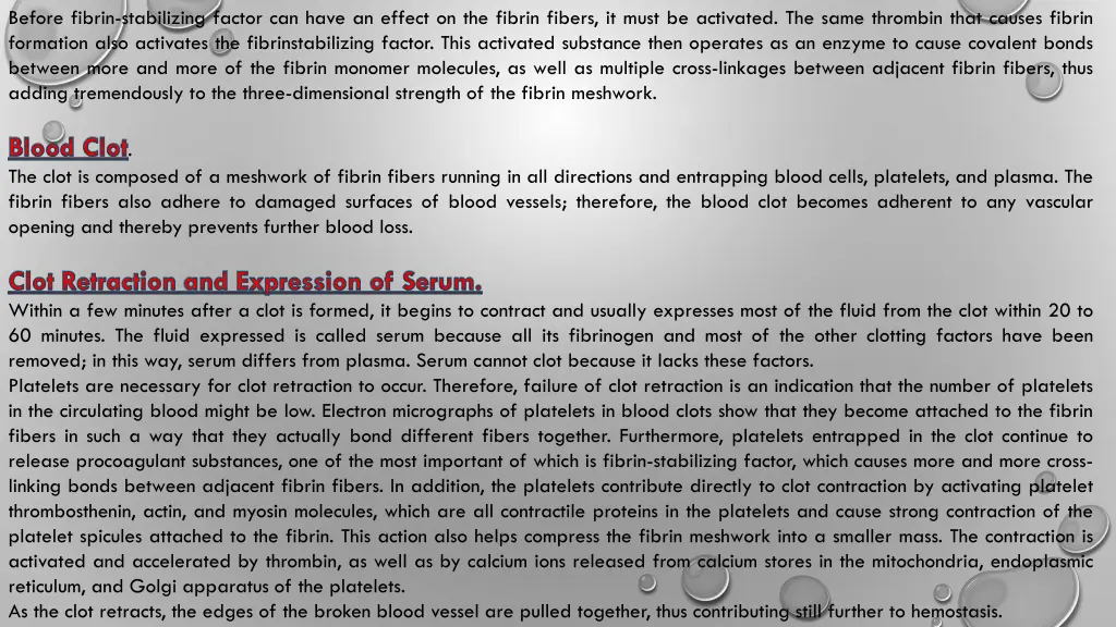 before fibrin stabilizing factor can have