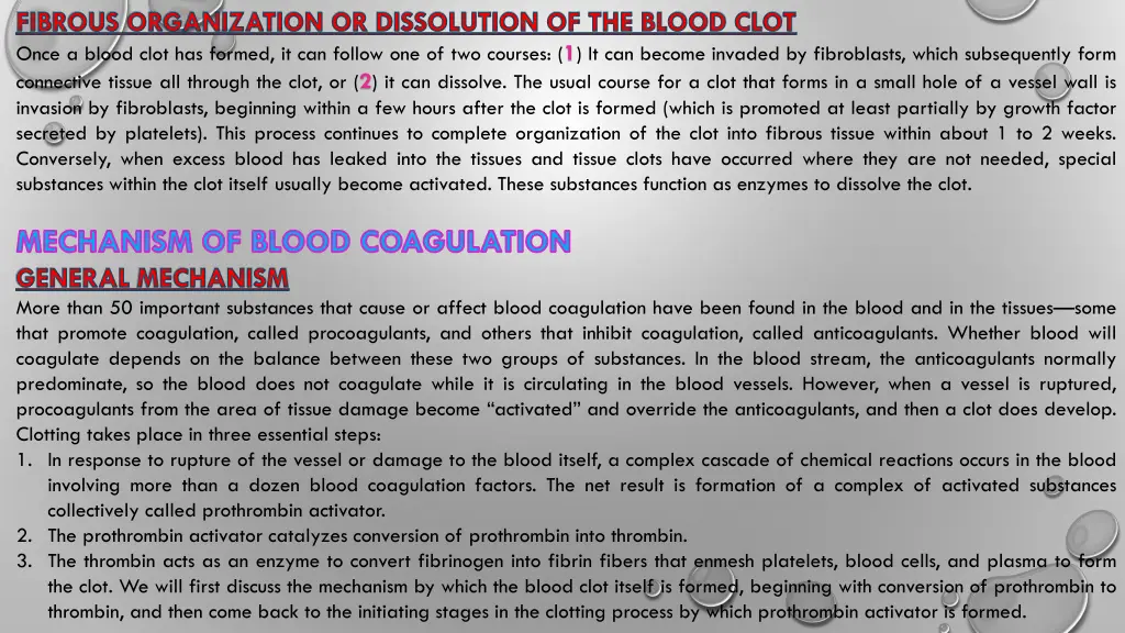 fibrous organization or dissolution of the blood