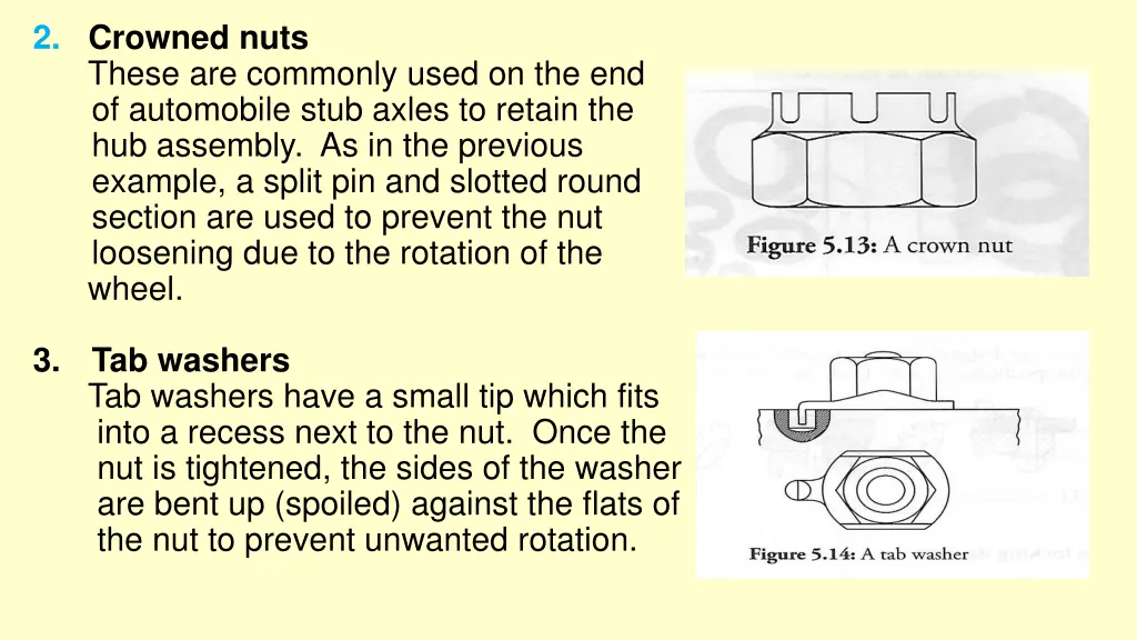 2 crowned nuts these are commonly used