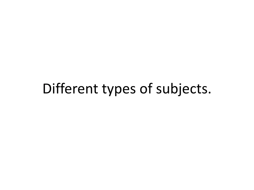 different types of subjects