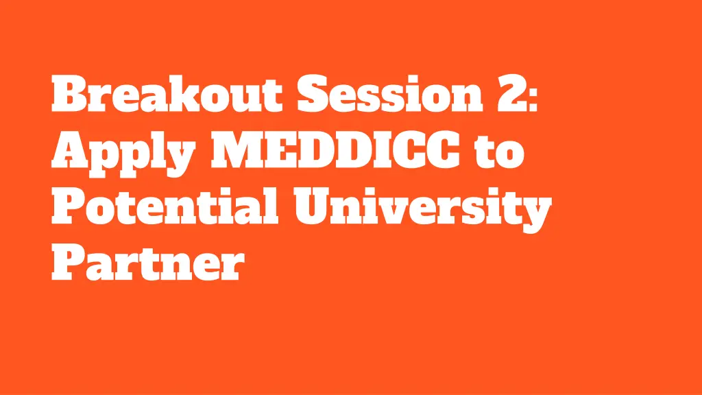 breakout session 2 apply meddicc to potential