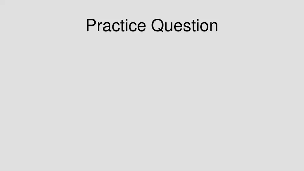 practice question