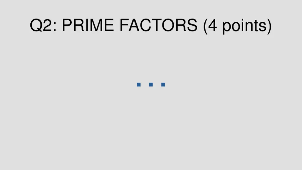 q2 prime factors 4 points 1