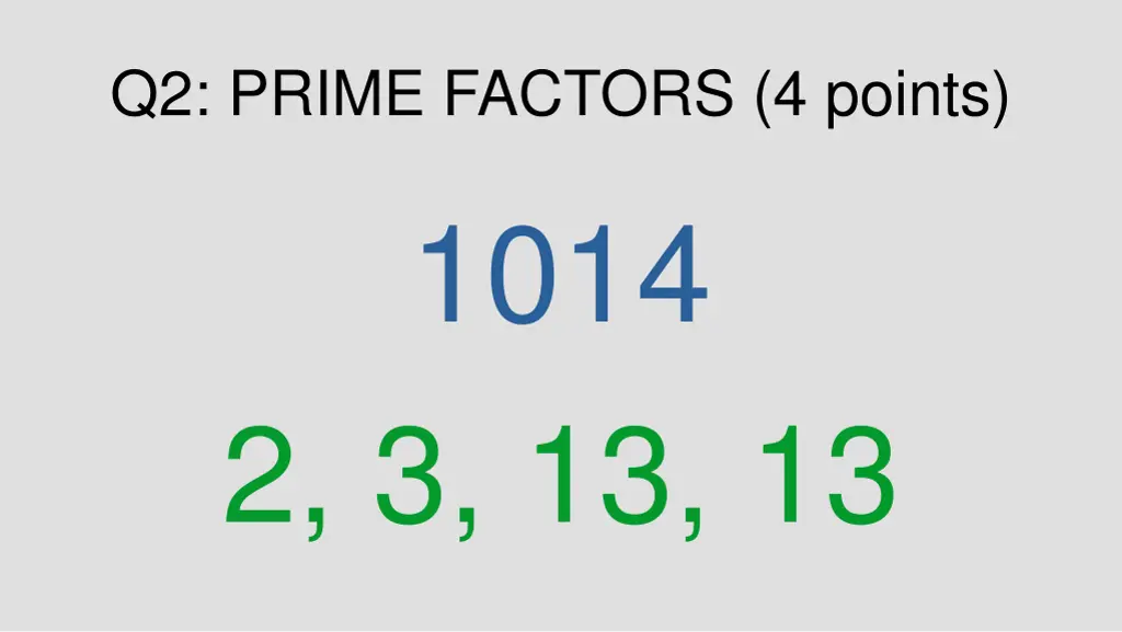 q2 prime factors 4 points 1014 2 3 13 13