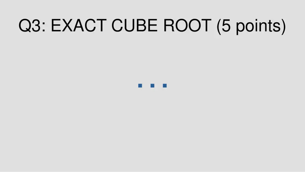 q3 exact cube root 5 points 1