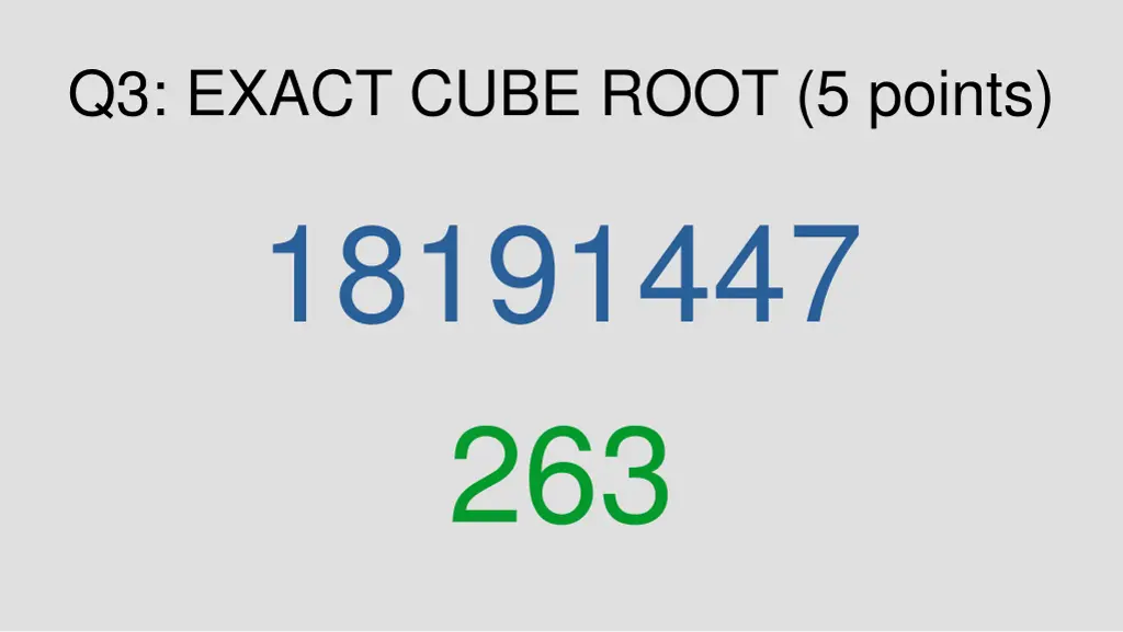 q3 exact cube root 5 points 18191447 263