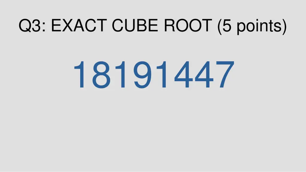 q3 exact cube root 5 points 18191447