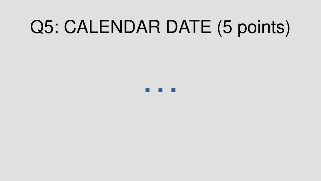 q5 calendar date 5 points 1