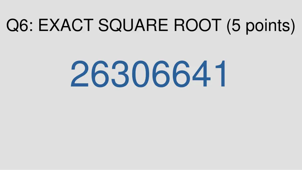 q6 exact square root 5 points 26306641