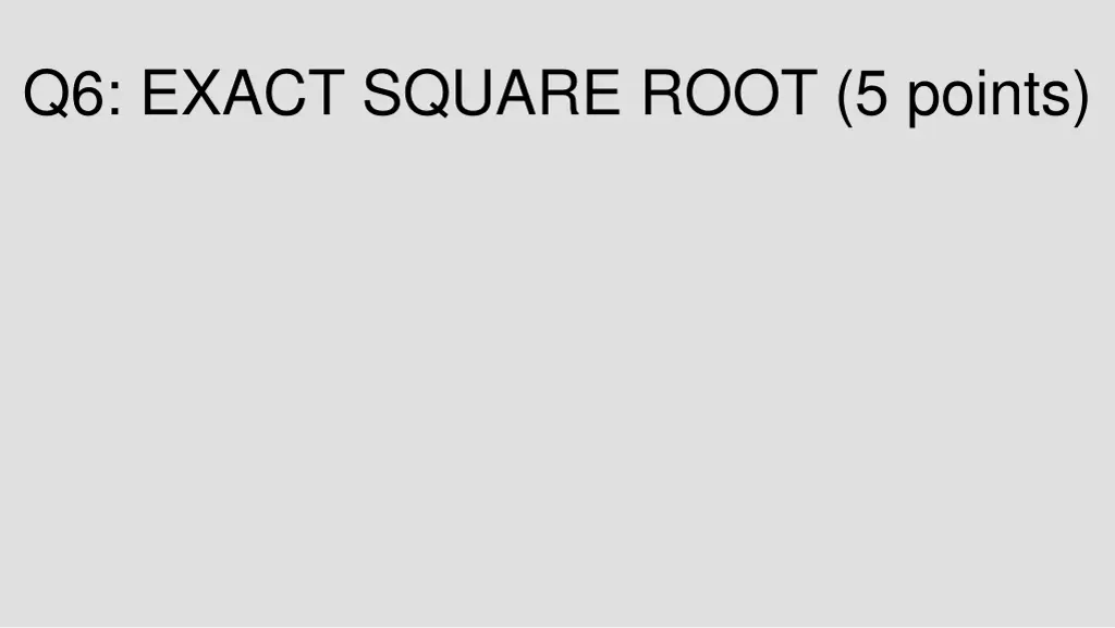 q6 exact square root 5 points