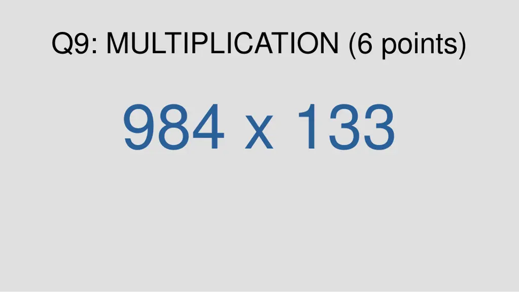 q9 multiplication 6 points 984 x 133