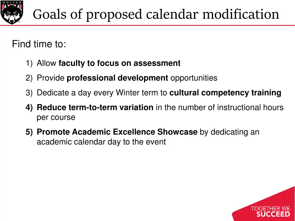 goals of proposed calendar modification