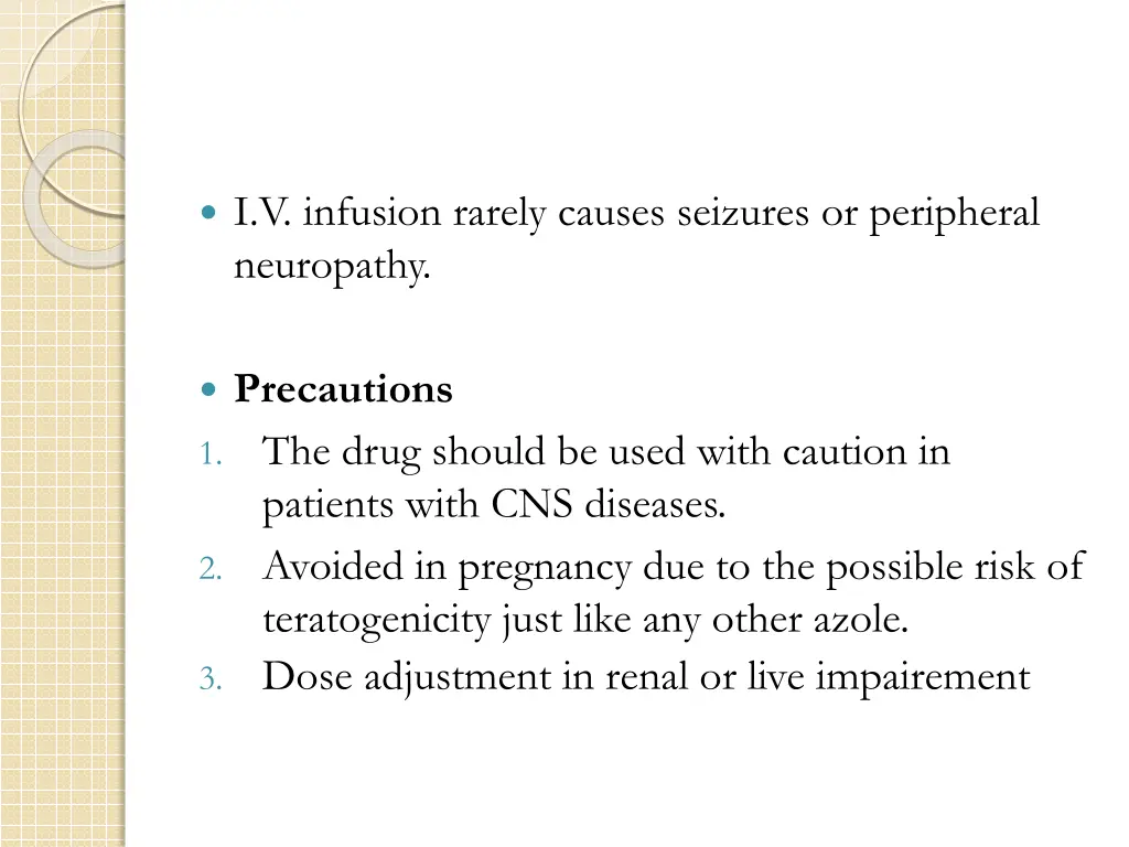 i v infusion rarely causes seizures or peripheral