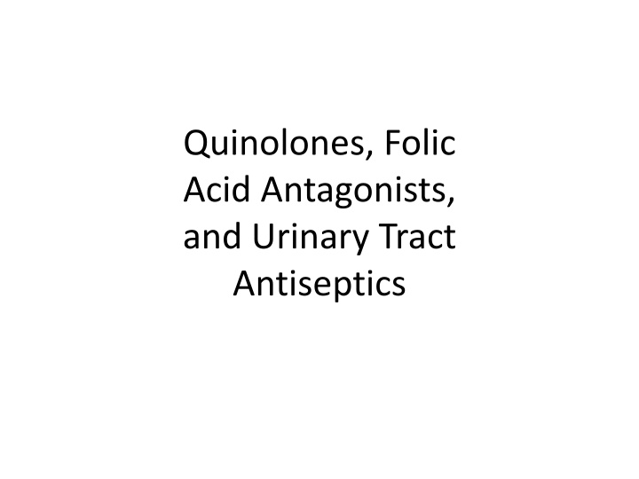 quinolones folic acid antagonists and urinary