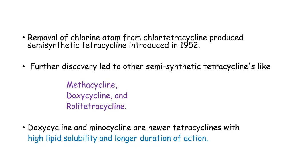 removal of chlorine atom from chlortetracycline