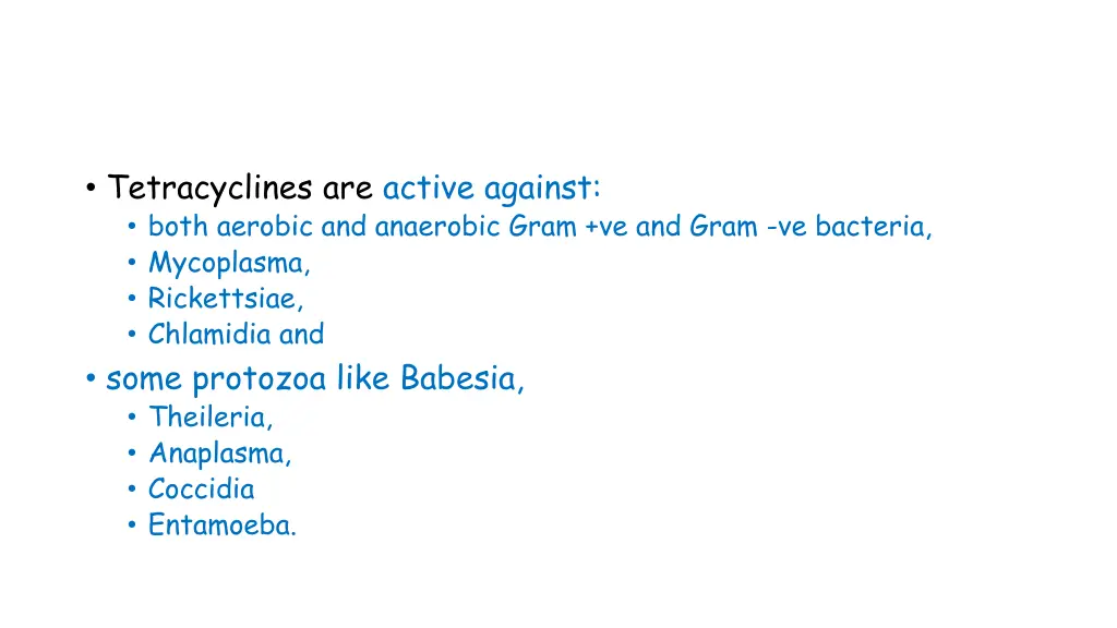 tetracyclines are active against both aerobic