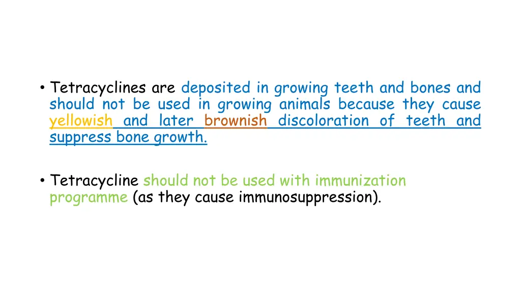 tetracyclines are deposited in growing teeth