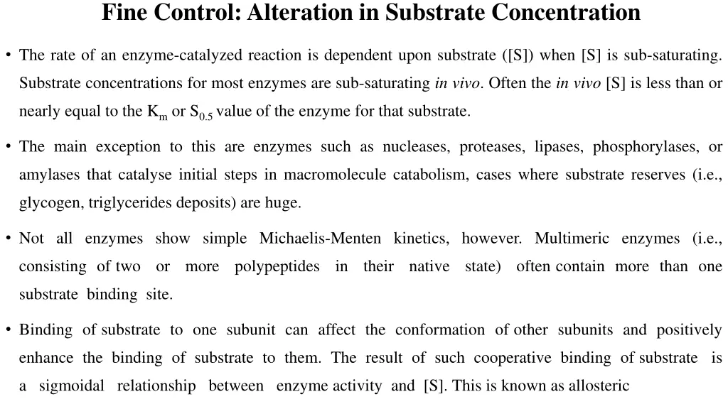 fine control alteration in substrate concentration