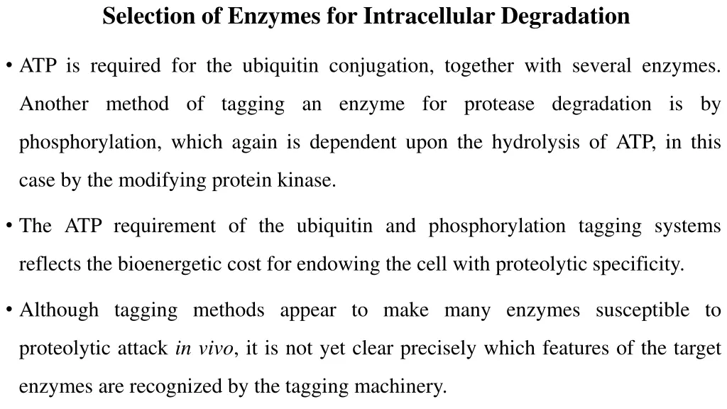 selection of enzymes for intracellular degradation 1