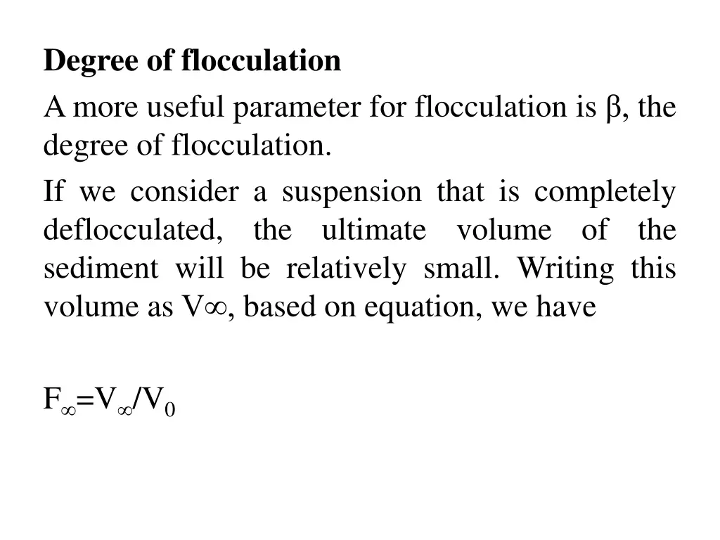 degree of flocculation amore useful parameter