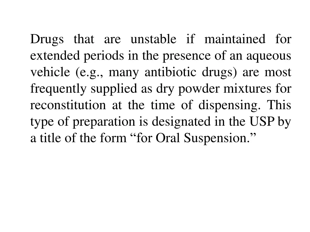 drugs that are unstable if maintained