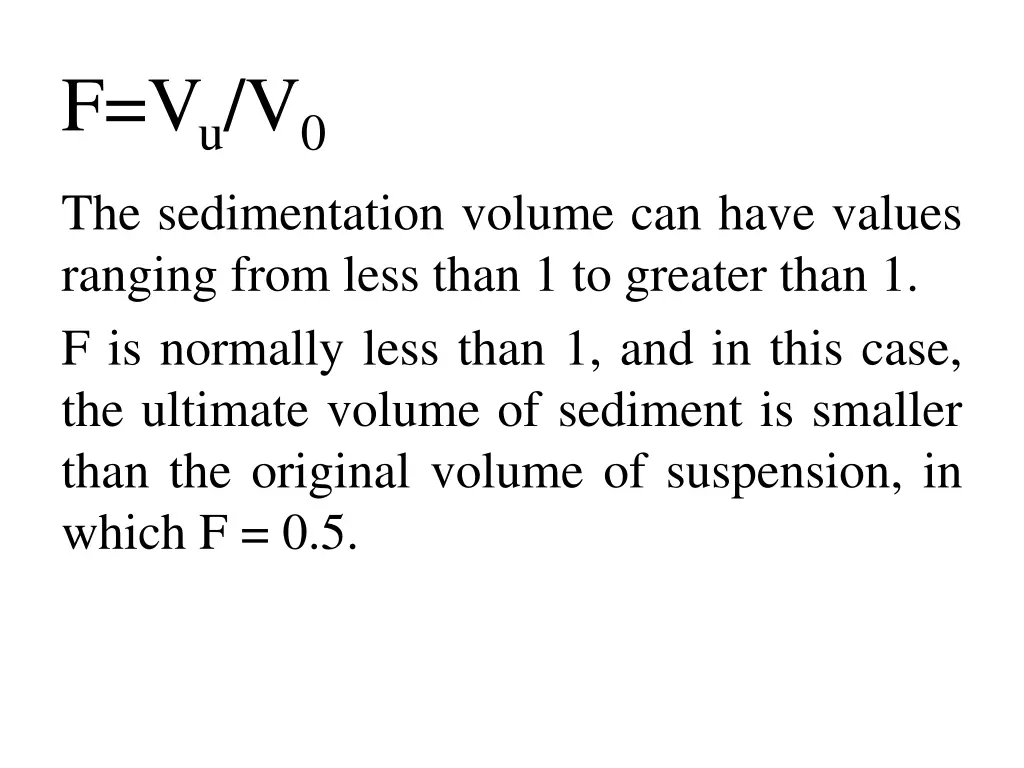 f v u v 0 the sedimentation volume can have