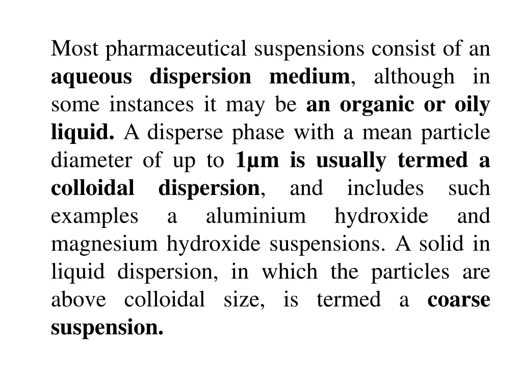 most pharmaceutical suspensions consist