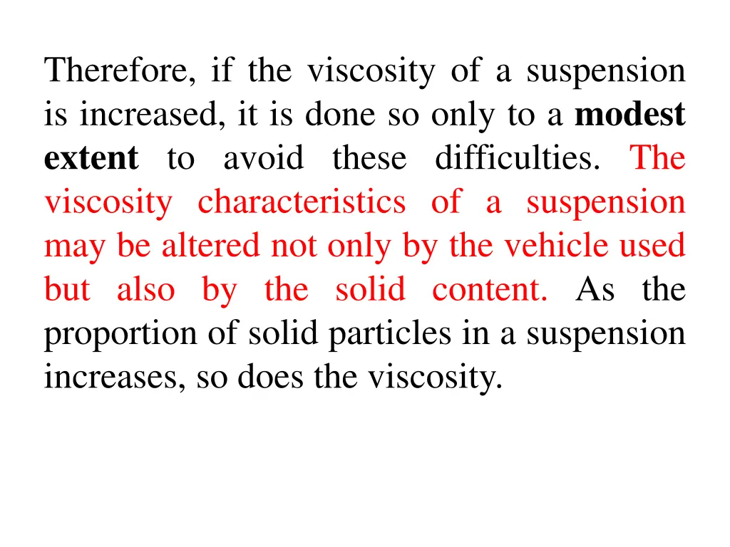 therefore if the viscosity of a suspension