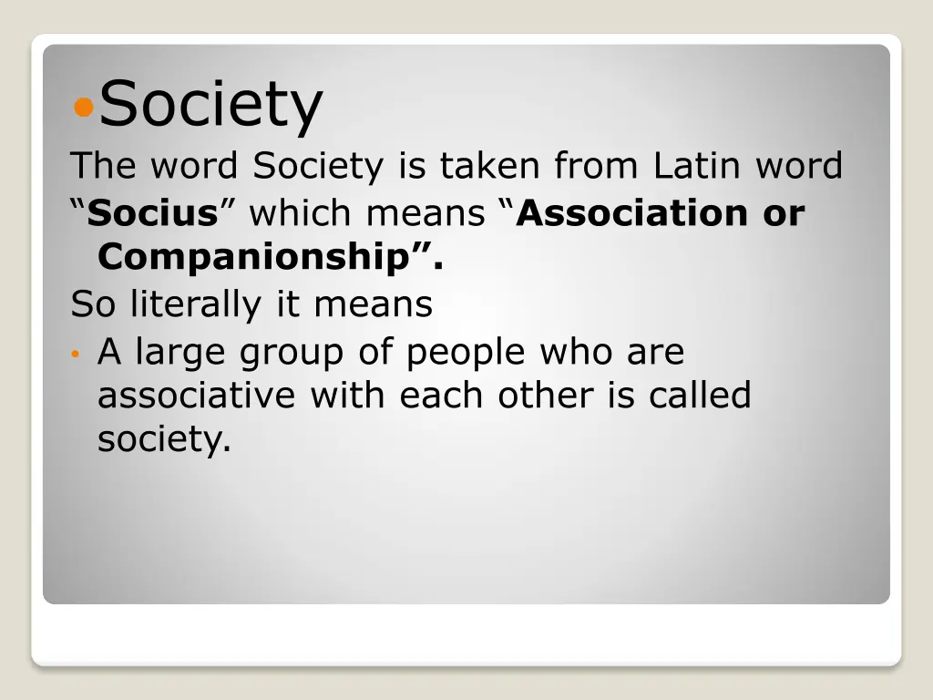 society the word society is taken from latin word