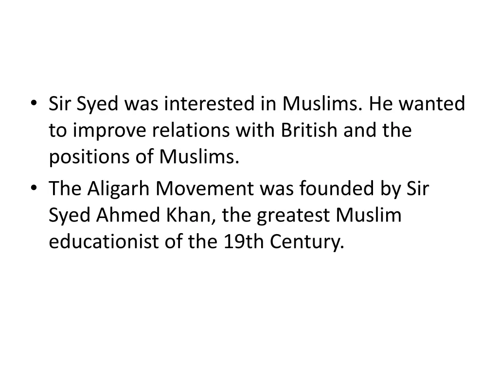 sir syed was interested in muslims he wanted