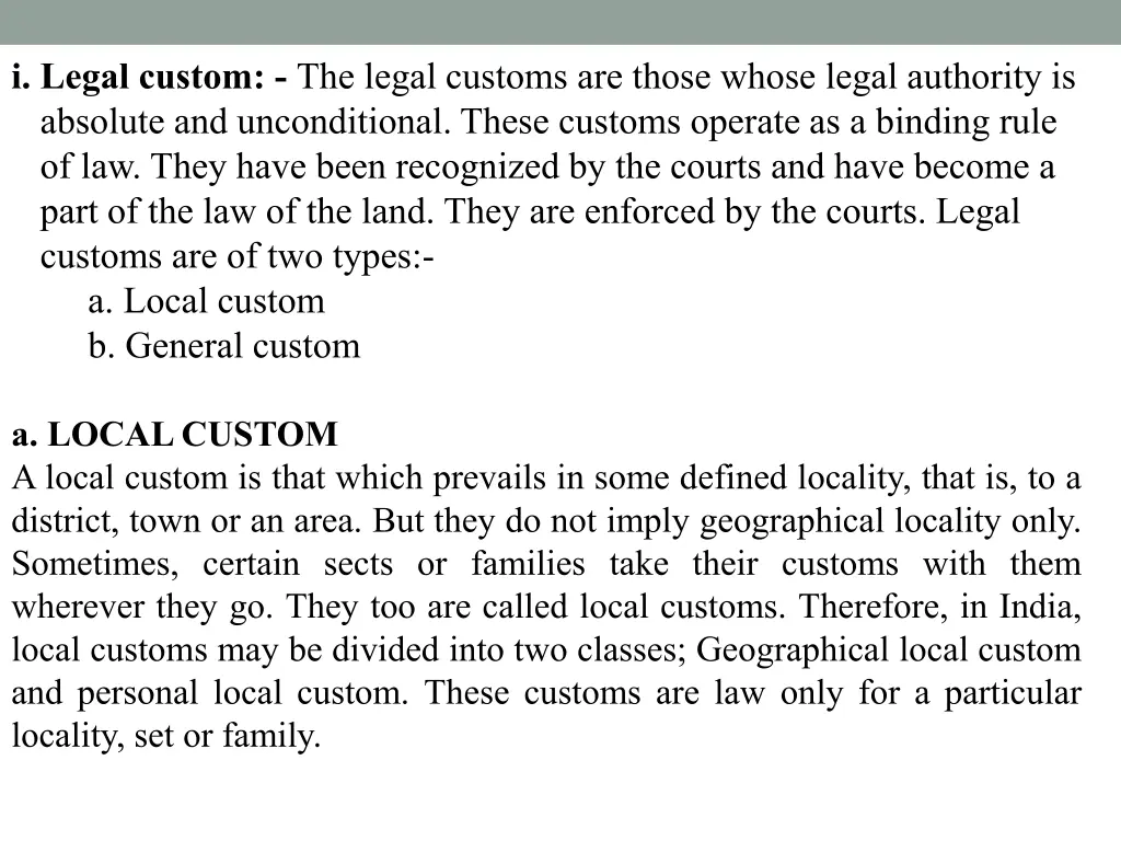 i legal custom the legal customs are those whose