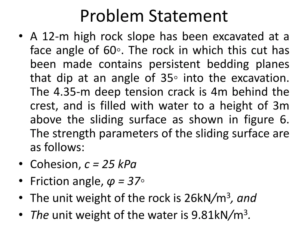 problem statement a 12 m high rock slope has been