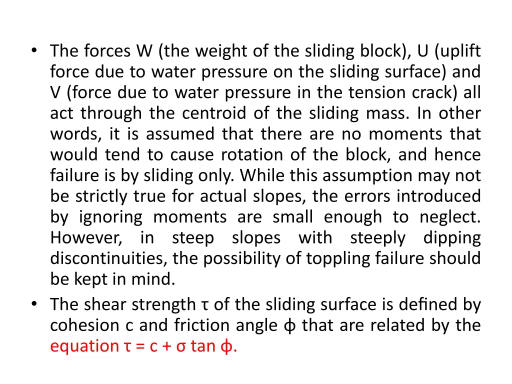 the forces w the weight of the sliding block