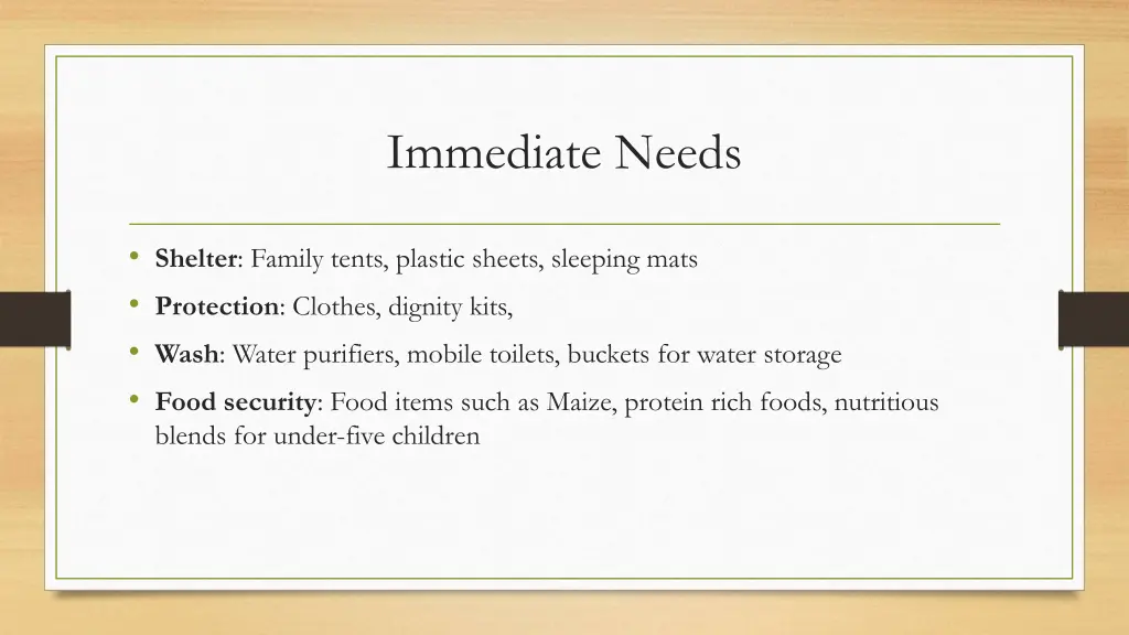 immediate needs