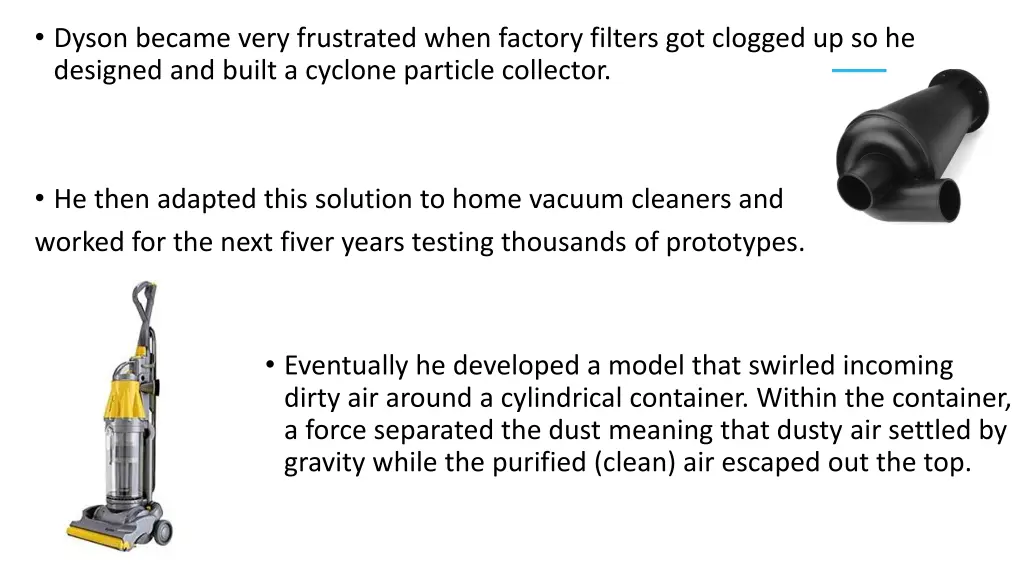 dyson became very frustrated when factory filters